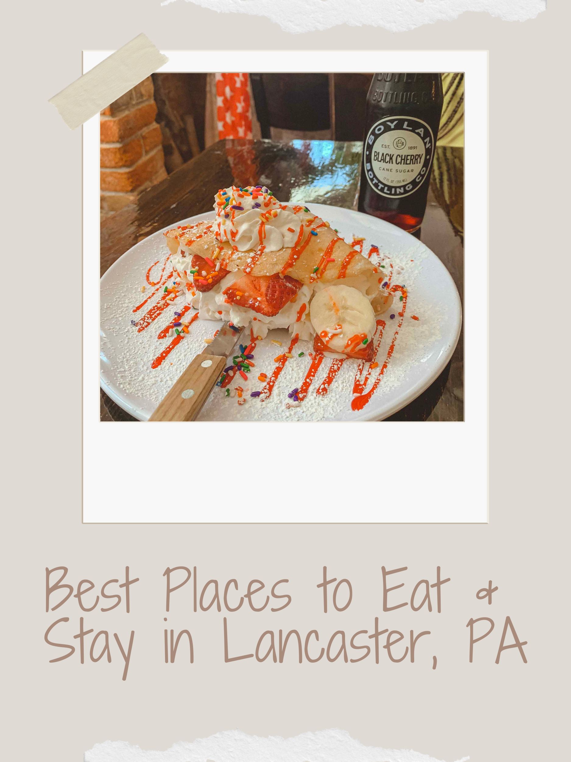 Best Places to Eat & Stay in Lancaster PA