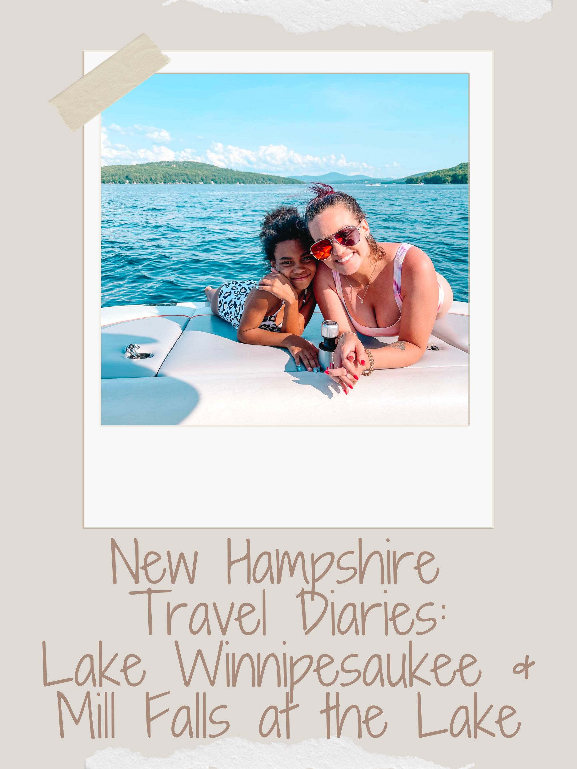New Hampshire Travel Diaries: Lake Winnipesaukee & Mill Falls at the Lake
