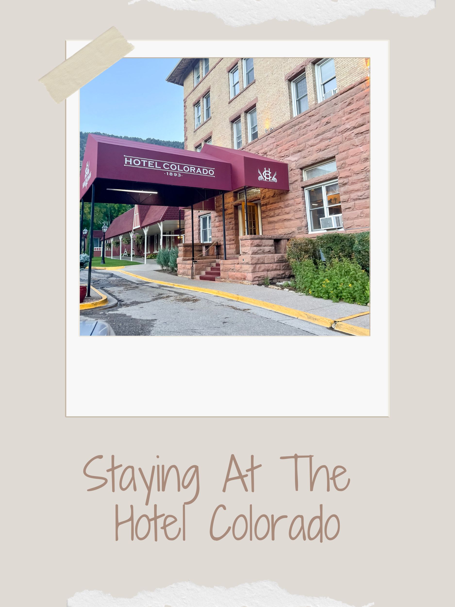 Staying at the Hotel Colorado